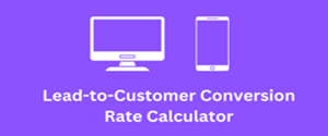 Lead-to-Customer Conversion Rate Calculator